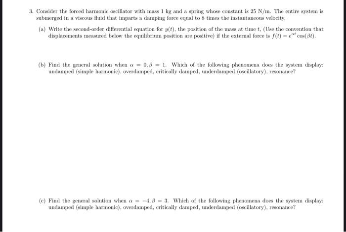 Solved 3. Consider the forced harmonic oscillator with mass | Chegg.com
