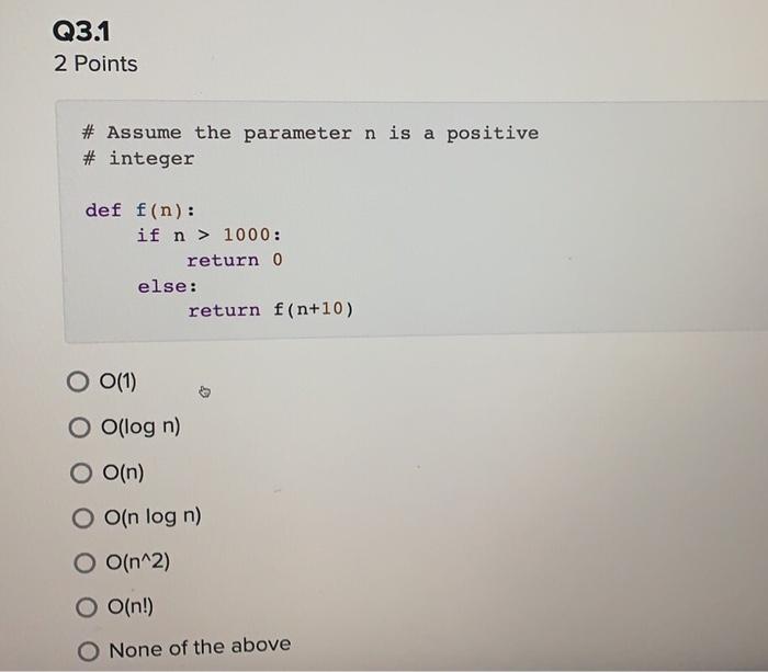 Solved Q3.1 2 Points # Assume the parameter n is a positive | Chegg.com