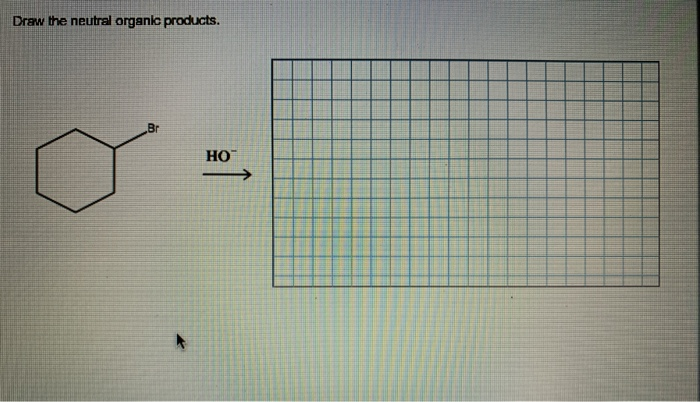 Solved Draw The Neutral Organic Products. HO Draw The Maj