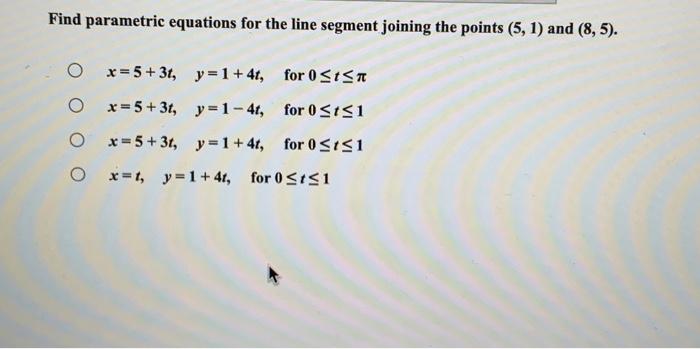 [solved]: Find Parametric Equations For The Line Segment Jo