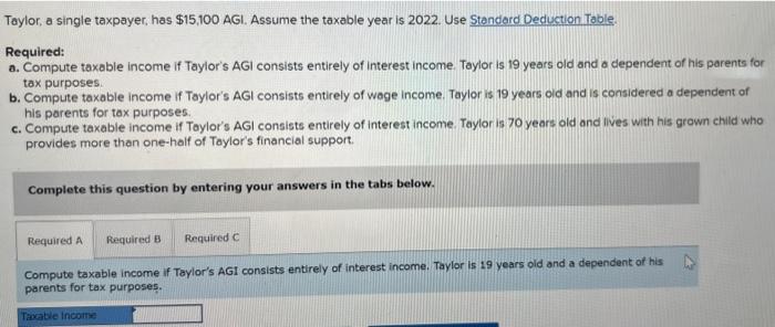 Solved Taylor a single taxpayer has 15 100AGl. Assume the