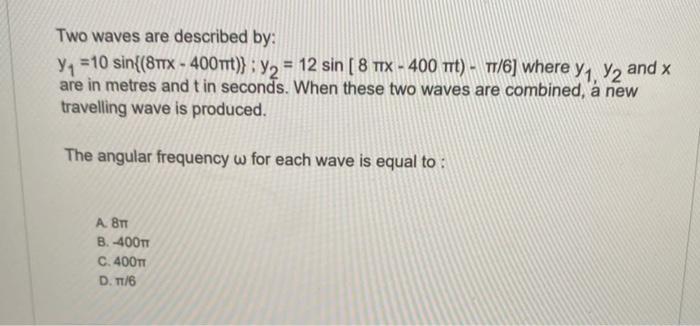 Solved Two waves are described by: | Chegg.com