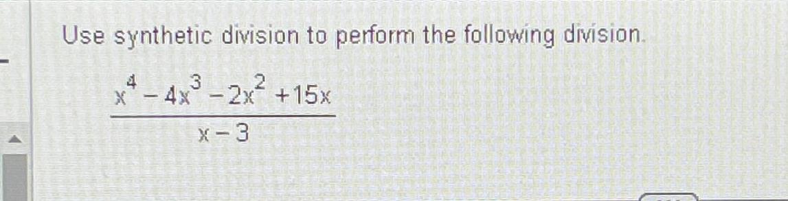 Solved Use Synthetic Division To Perform The Following