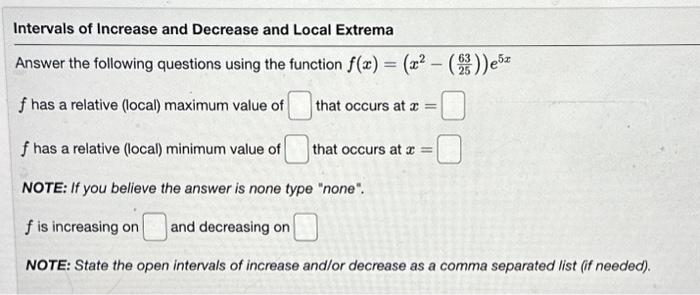 Solved Intervals of Increase and Decrease and Local Extrema | Chegg.com