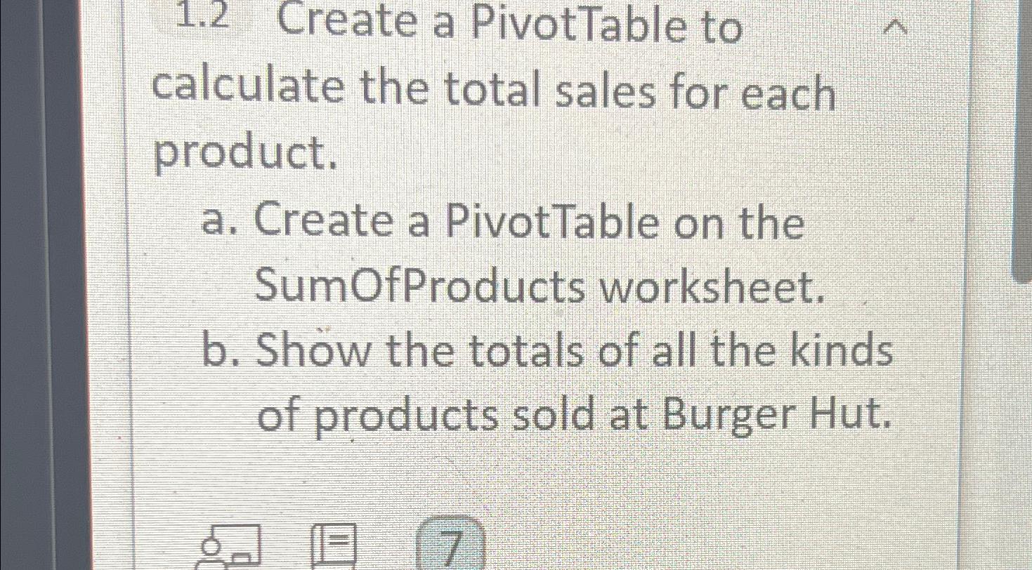 1.2 ﻿Create a PivotTable to calculate the total sales | Chegg.com