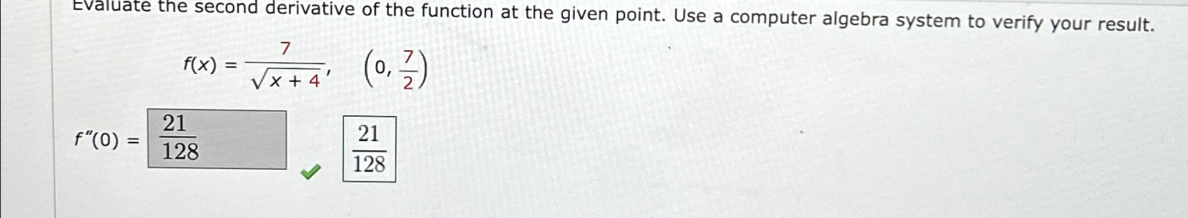 Solved Evaluate the second derivative of the function at the | Chegg.com