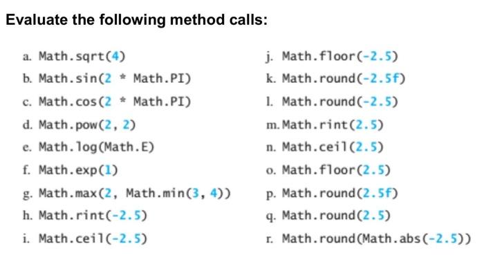 Solved Evaluate the following method calls: a. Math.sqrt(4) | Chegg.com