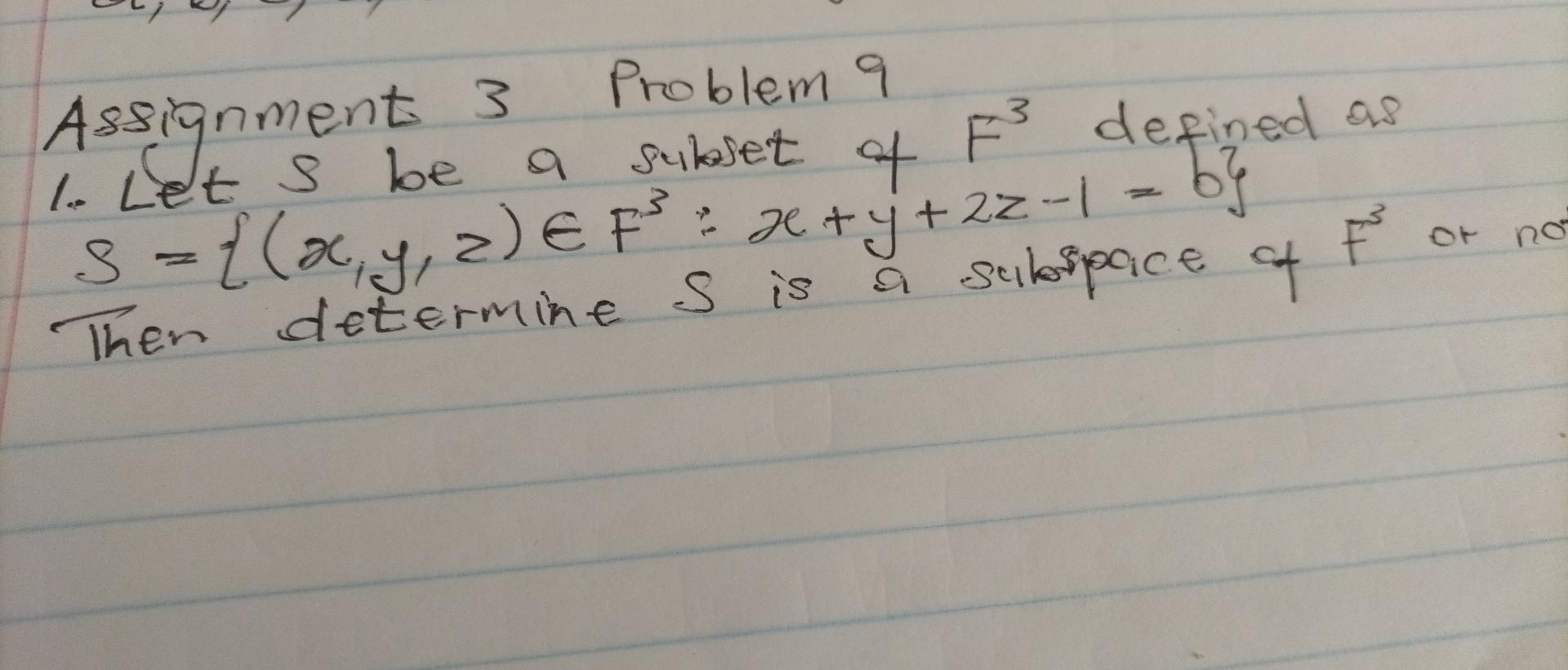 Solved Assignment 3 Problem 9 1. Let S be a subset of F3 | Chegg.com