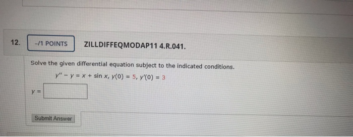 Solved 12. -/1 POINTS ZILLDIFFEQMODAP11 4.R.041. Solve The | Chegg.com