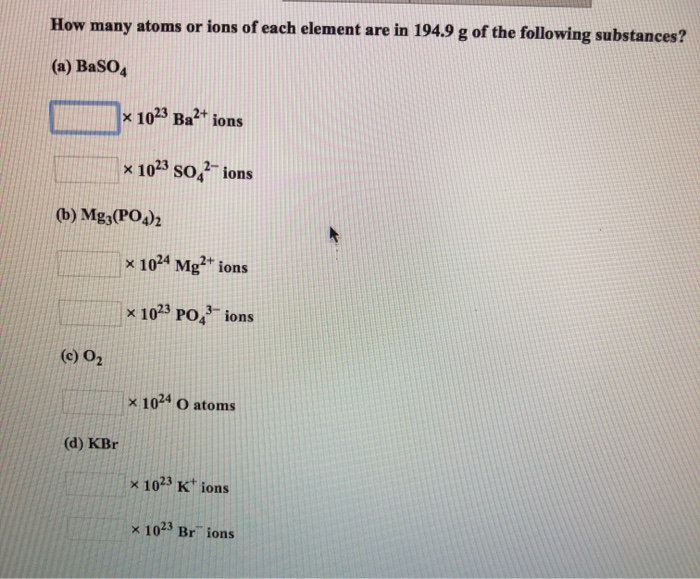 Solved How many atoms or ions of each element are in 194.9 g | Chegg.com