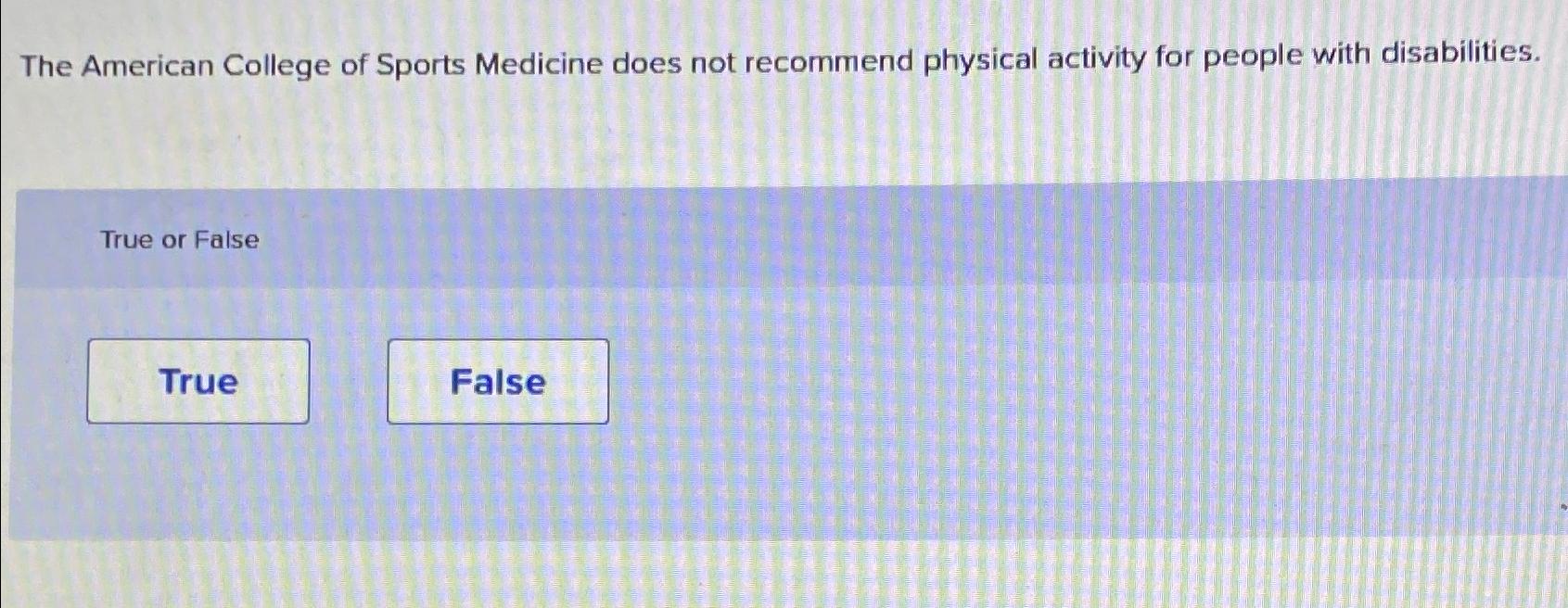 Solved The American College of Sports Medicine does not | Chegg.com