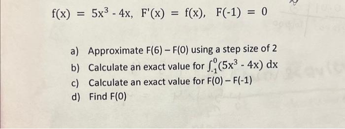 Solved F X 5x3−4x F′ X F X F −1 0 A Approximate