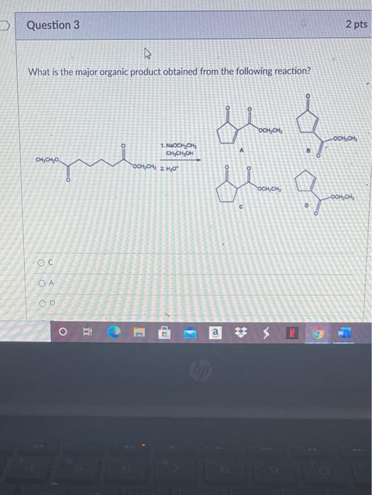 Solved Question 3 2 pts ☆ What is the major organic product | Chegg.com