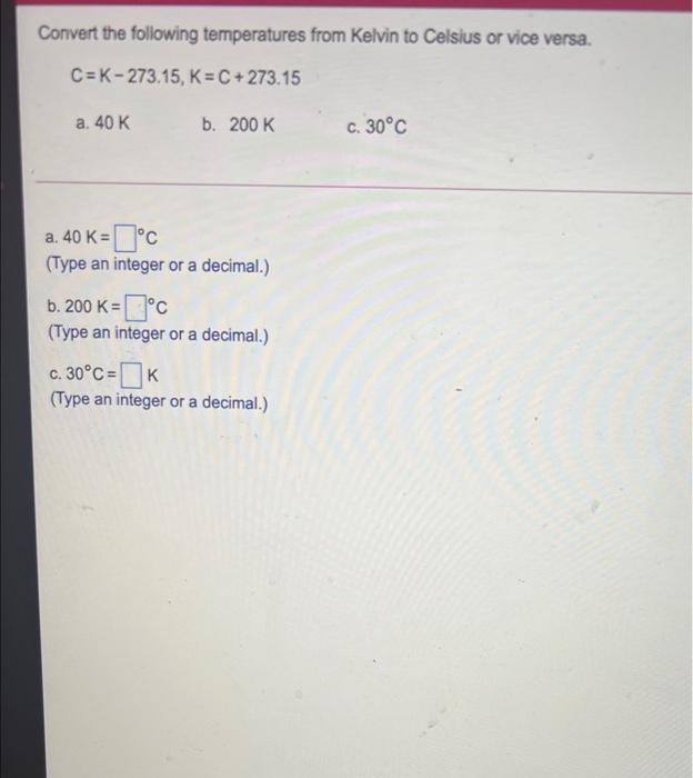 Solved Convert the following temperatures from Kelvin to | Chegg.com