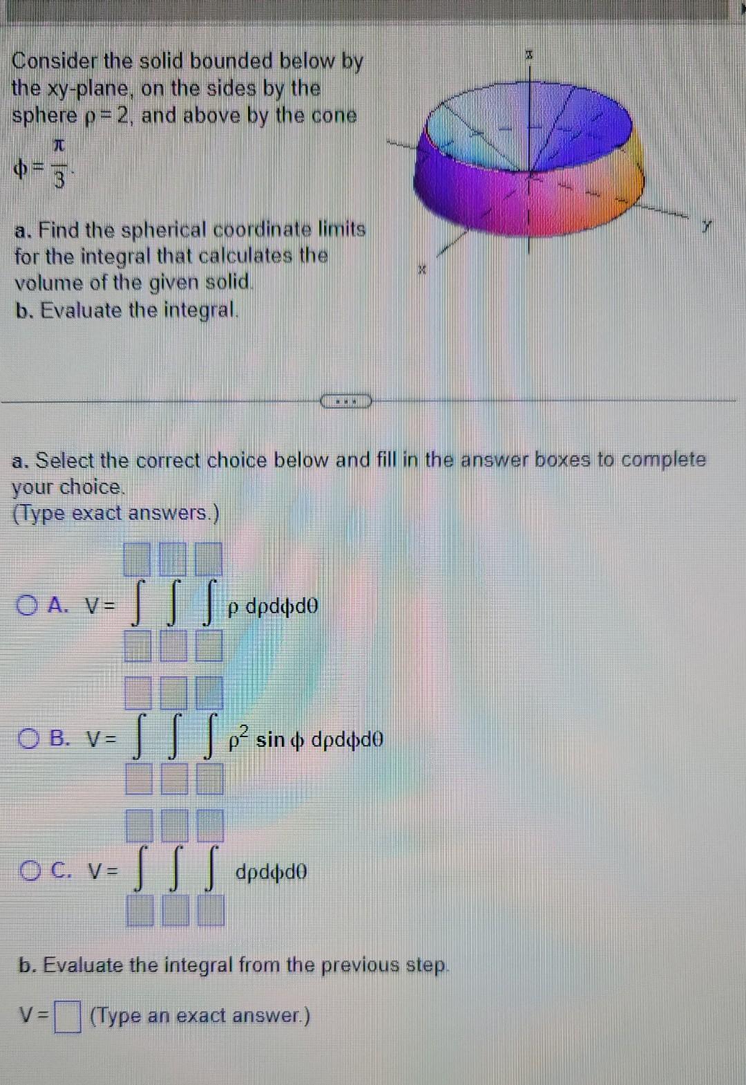 Solved Consider The Solid Bounded Below By The Xy-plane, On | Chegg.com