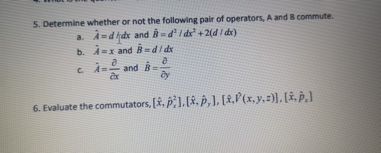 Solved 5 Determine Whether Or Not The Following Pair Of Chegg Com