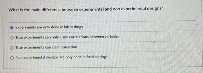 Solved What is the main difference between experimental and | Chegg.com