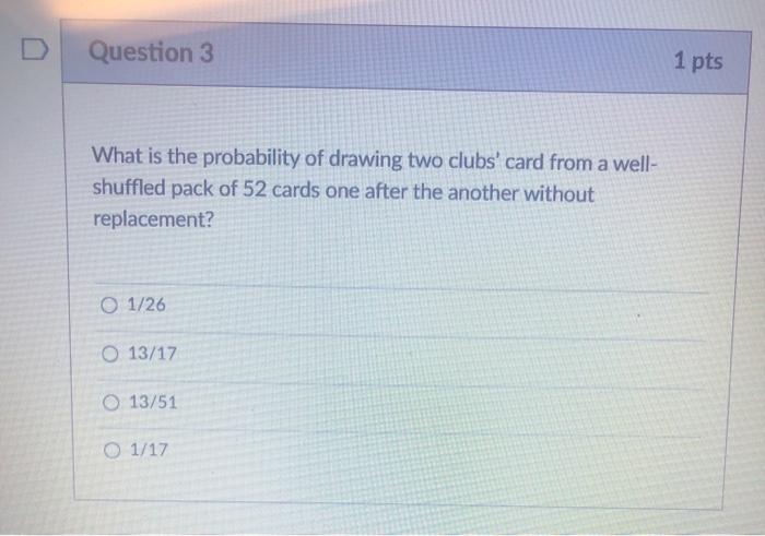 Solved Question 3 1 pts What is the probability of drawing | Chegg.com