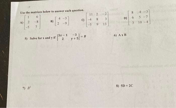 Solved 8 2 2 Use The Matrices Below To Answer Each Chegg Com