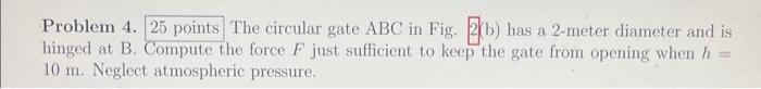 Solved Problem 4. The circular gate ABC in Fig. 2(b) has a | Chegg.com