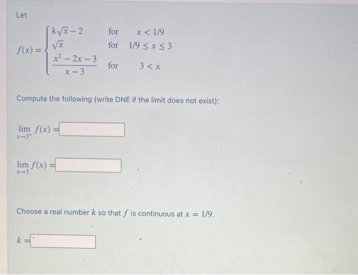 Solved Let F X ⎩⎨⎧kx−2xx−3x2−2x−3 For For For