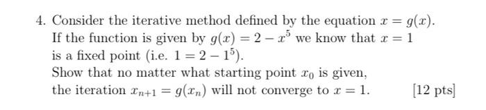 Solved 4. Consider The Iterative Method Defined By The | Chegg.com