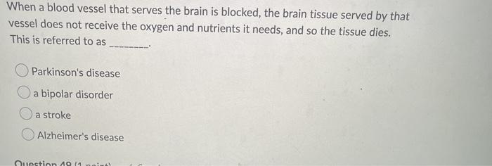 solved-when-a-blood-vessel-that-serves-the-brain-is-blocked-chegg