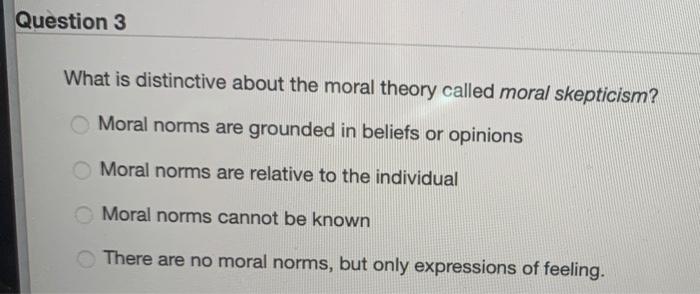 solved-question-3-what-is-distinctive-about-the-moral-theory-chegg