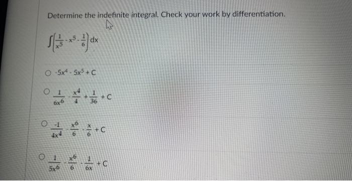Solved Determine the indefinite integral. Check your work by | Chegg.com
