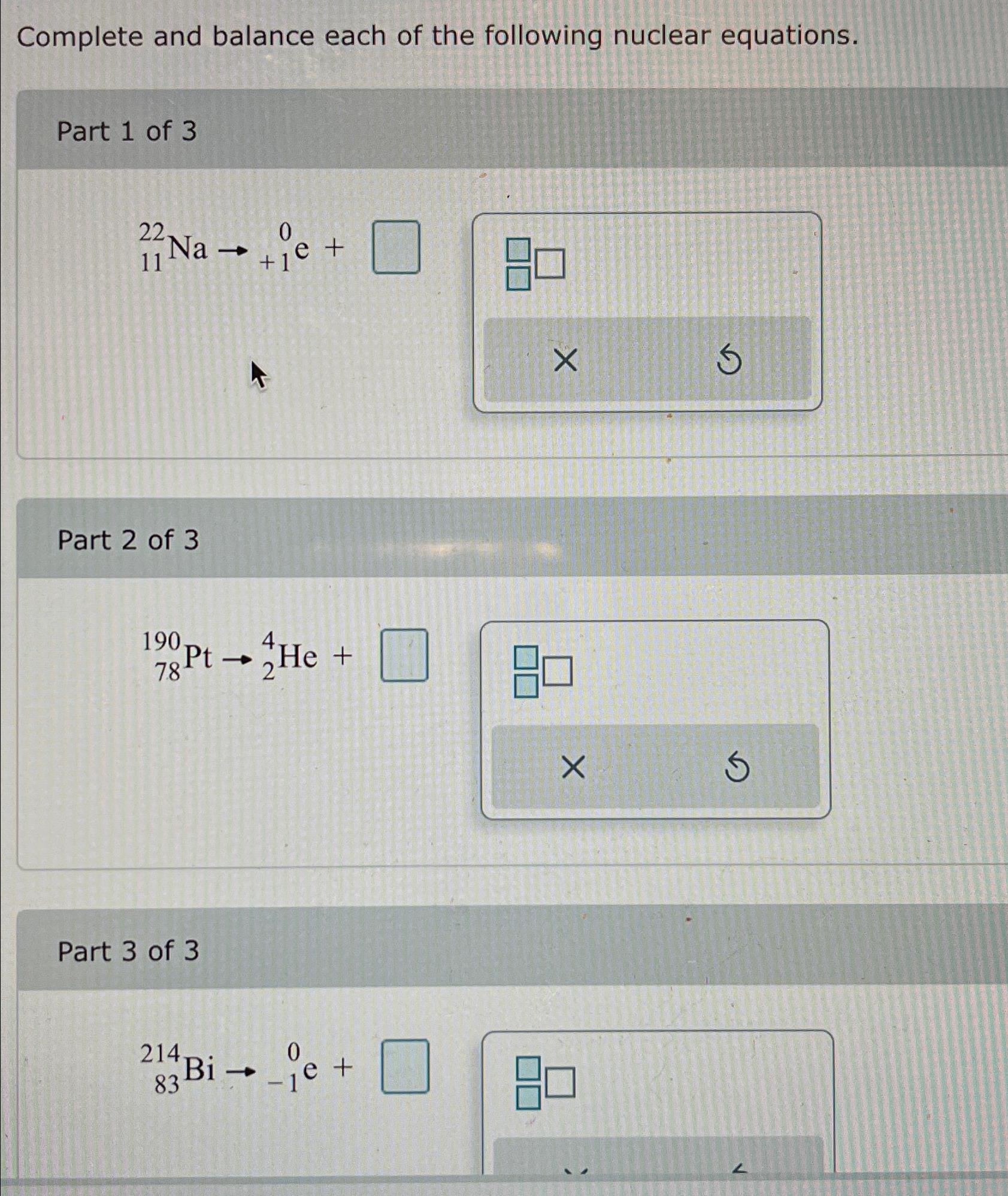 Solved Complete And Balance Each Of The Following Nuclear | Chegg.com