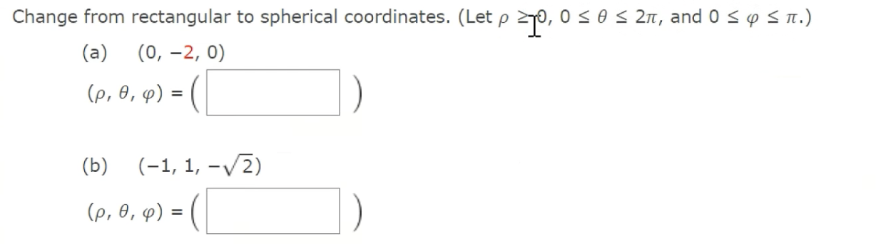 Solved Change from rectangular to spherical coordinates. | Chegg.com