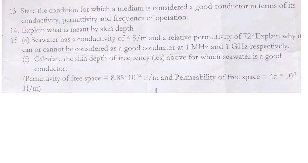 Solved 13. State the condition for which a medium is | Chegg.com