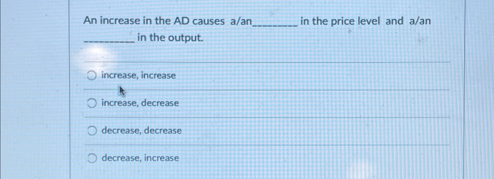 Solved An increase in the AD causes a/an in the price level | Chegg.com