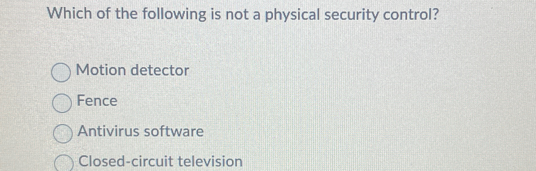 Solved Which of the following is not a physical security
