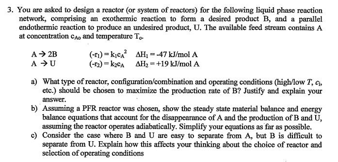 Solved You are asked to design a reactor (or system of | Chegg.com