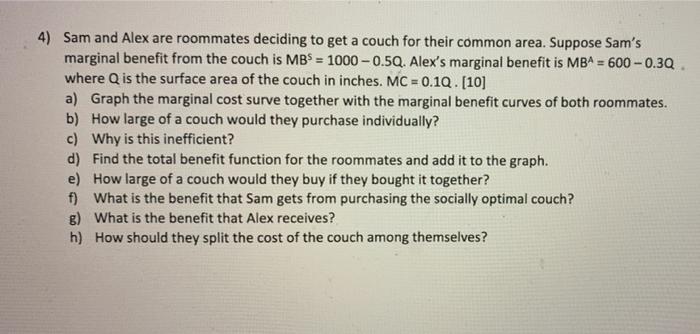 Solved 4) Sam and Alex are roommates deciding to get a couch | Chegg.com
