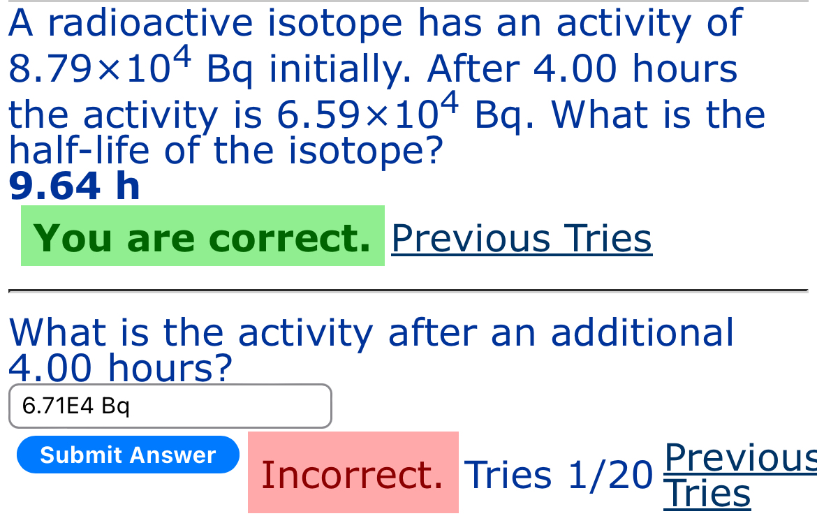 Solved A radioactive isotope has an activity of 8.79×104Bq | Chegg.com