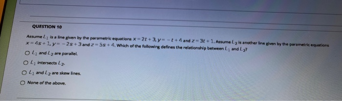 Solved Question 10 Assume L Is A Line Given By The Chegg Com