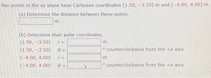 Solved Two points in the xy plane have Cartesian coordinates | Chegg.com