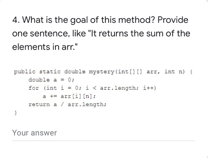 Solved 4. What is the goal of this method? Provide one | Chegg.com