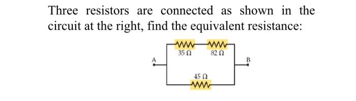 Solved Three Resistors Are Connected As Shown In The Circuit | Chegg.com