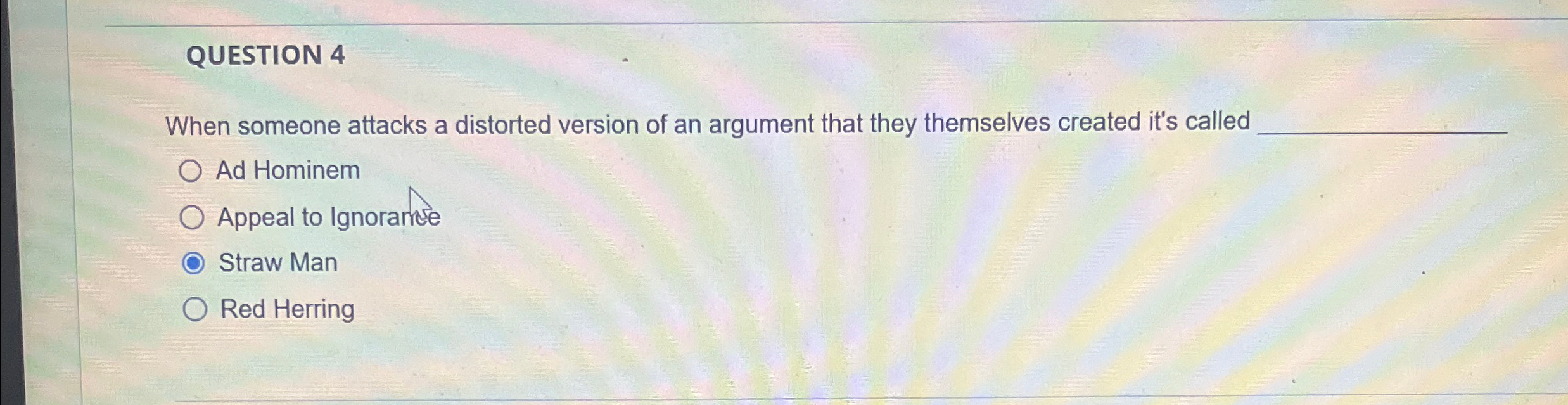 Solved QUESTION 4When Someone Attacks A Distorted Version Of | Chegg.com