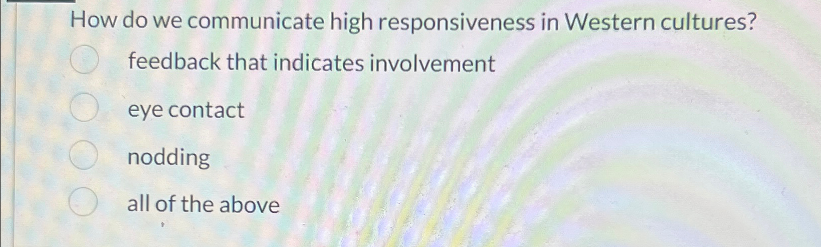 Solved How do we communicate high responsiveness in Western | Chegg.com