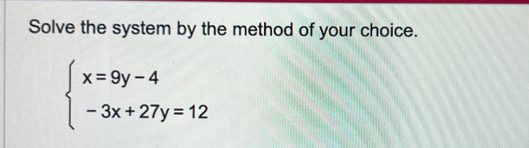 Solved Solve the system by the method of your | Chegg.com
