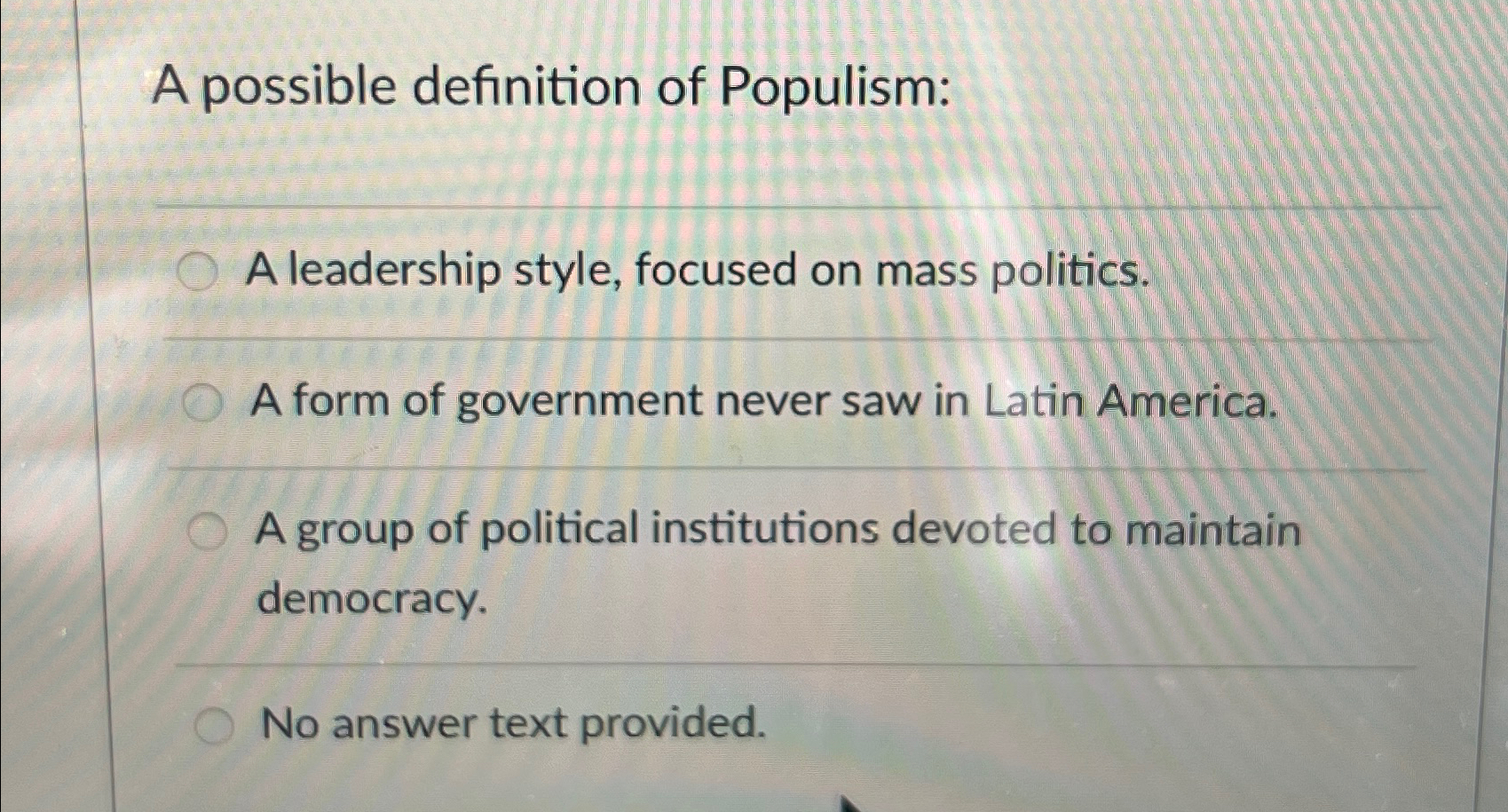 Solved A possible definition of Populism:A leadership style, | Chegg.com