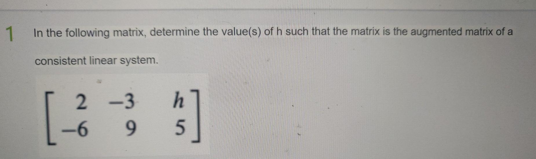 Solved 1 In the following matrix, determine the value(s) of | Chegg.com