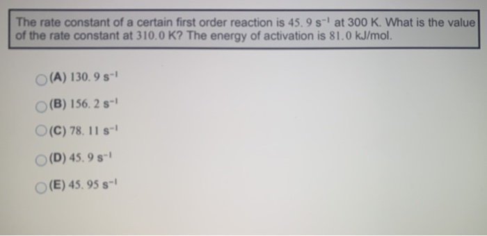 Solved The rate constant of a certain first order reaction | Chegg.com