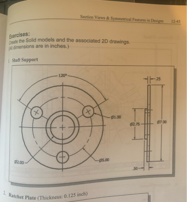 Solved Section Views & Symmetrical Features in Designs 12-45 | Chegg.com