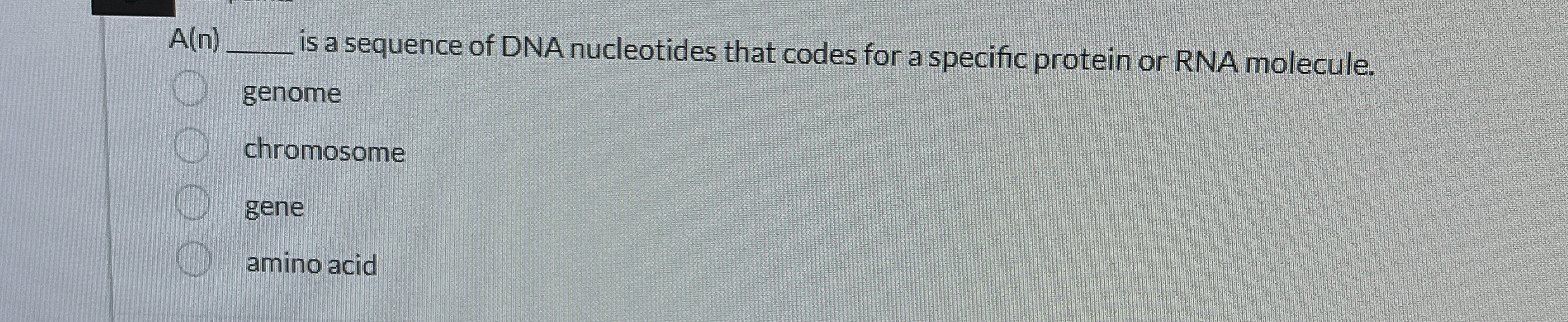 Solved A(n)is a sequence of DNA nucleotides that codes for a | Chegg.com