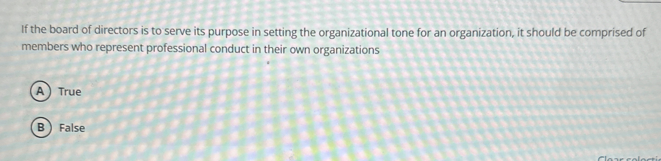 Solved If the board of directors is to serve its purpose in